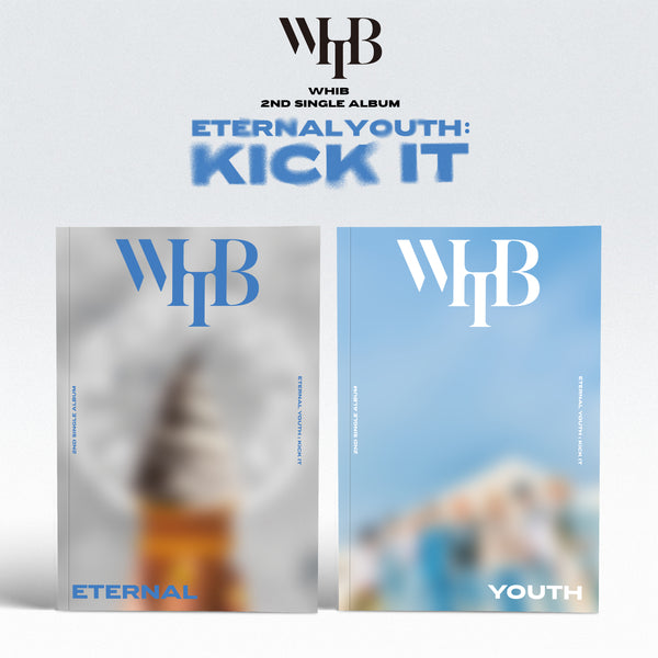 WHIB | 휘브 | 2nd Single Album [ ETERNAL YOUTH: KICK IT ]