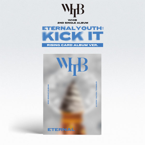 WHIB | 휘브 | 2nd Single Album [ ETERNAL YOUTH: KICK IT ] Rising Ver