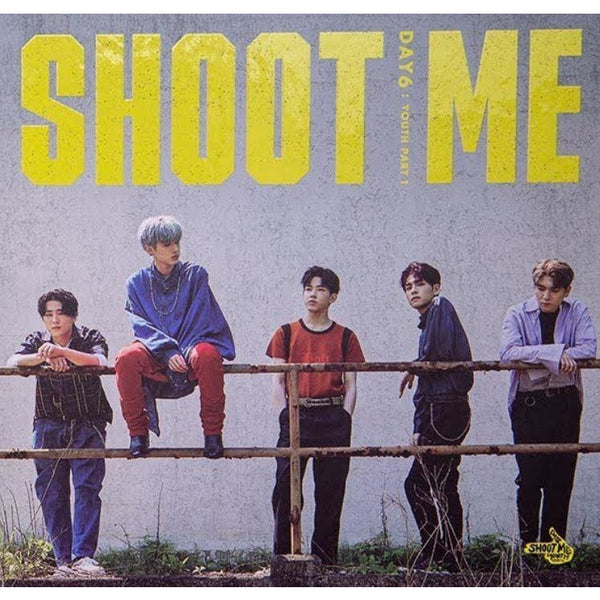 DAY6 | 데이식스 | 3rd Mini Album : SHOOT ME : YOUTH pt. 1 – KPOP