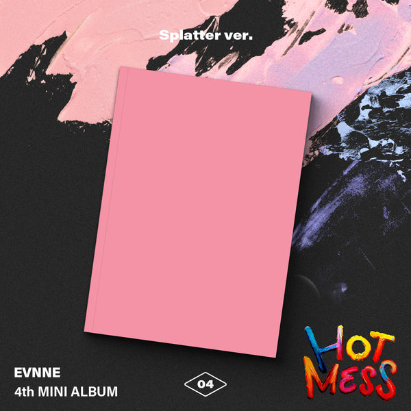 EVNNE | 이븐 | 4th Mini Album [ HOT MESS ]