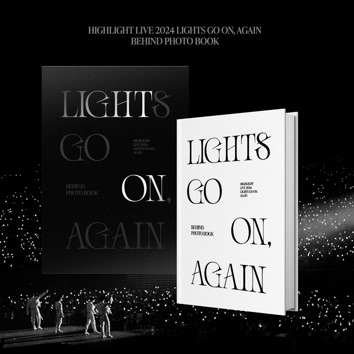 HIGHLIGHT | 하이라이트 | 2024 CONCERT BEHIND PHOTOBOOK [ LIGHTS GO ON, AGAIN ]