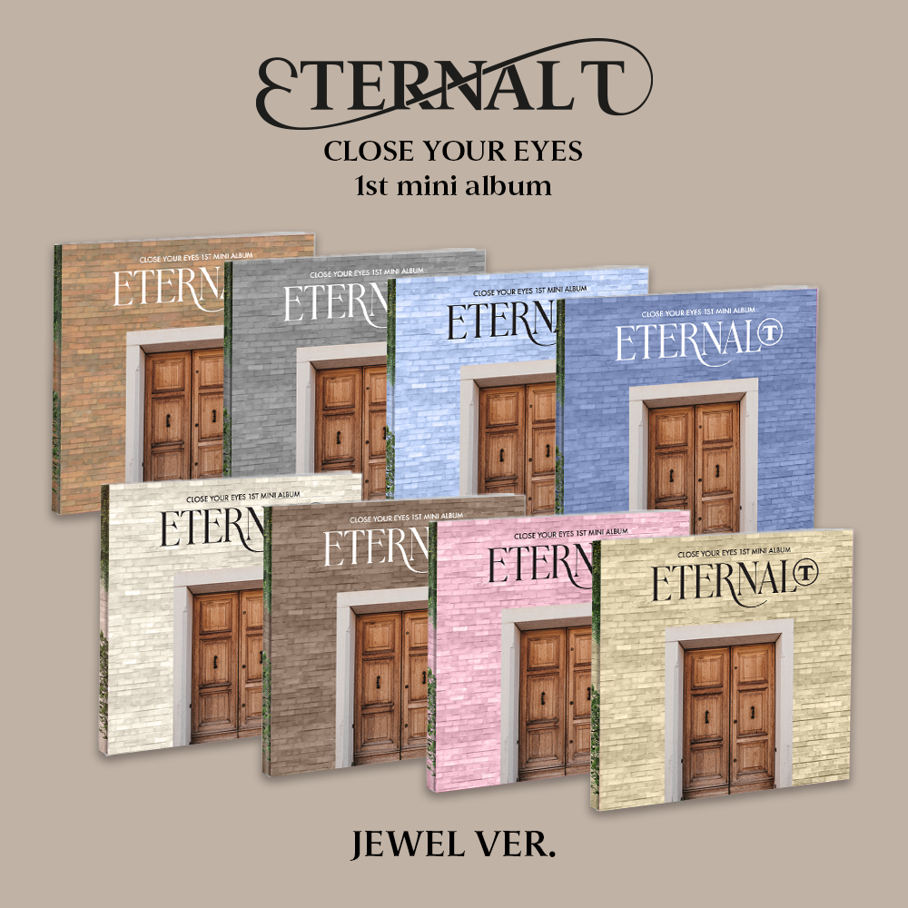 CLOSE YOUR EYES | 1st Mini Album [ ETERNALT ] Jewel Ver