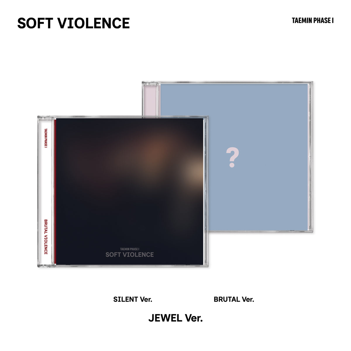 TAEMIN | 태민 | [ PHASE 1: SOFT VIOLENCE ] Jewel Ver