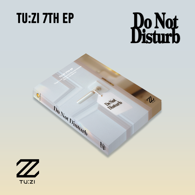 TU:ZI | 투지 | 7th EP [ DO NOT DISTURB ]
