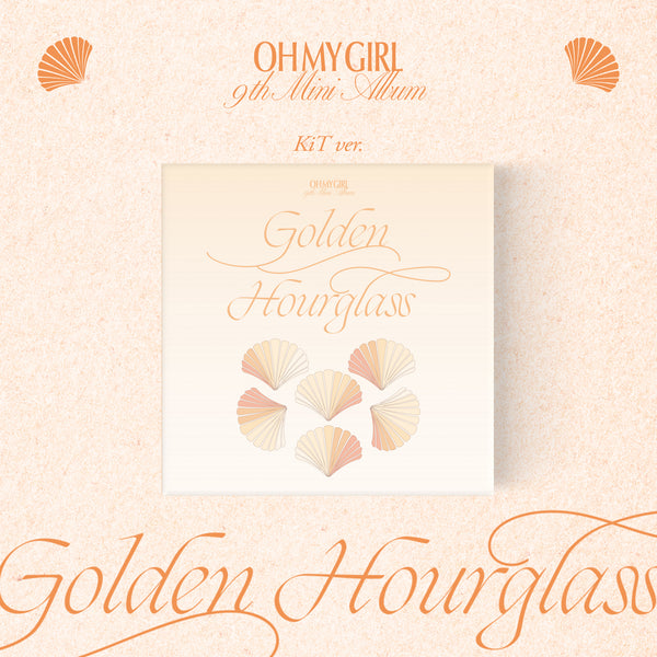 OH MY GIRL | 오마이걸 | 9th Mini Album [Golden Hourglass] (KiT ver)