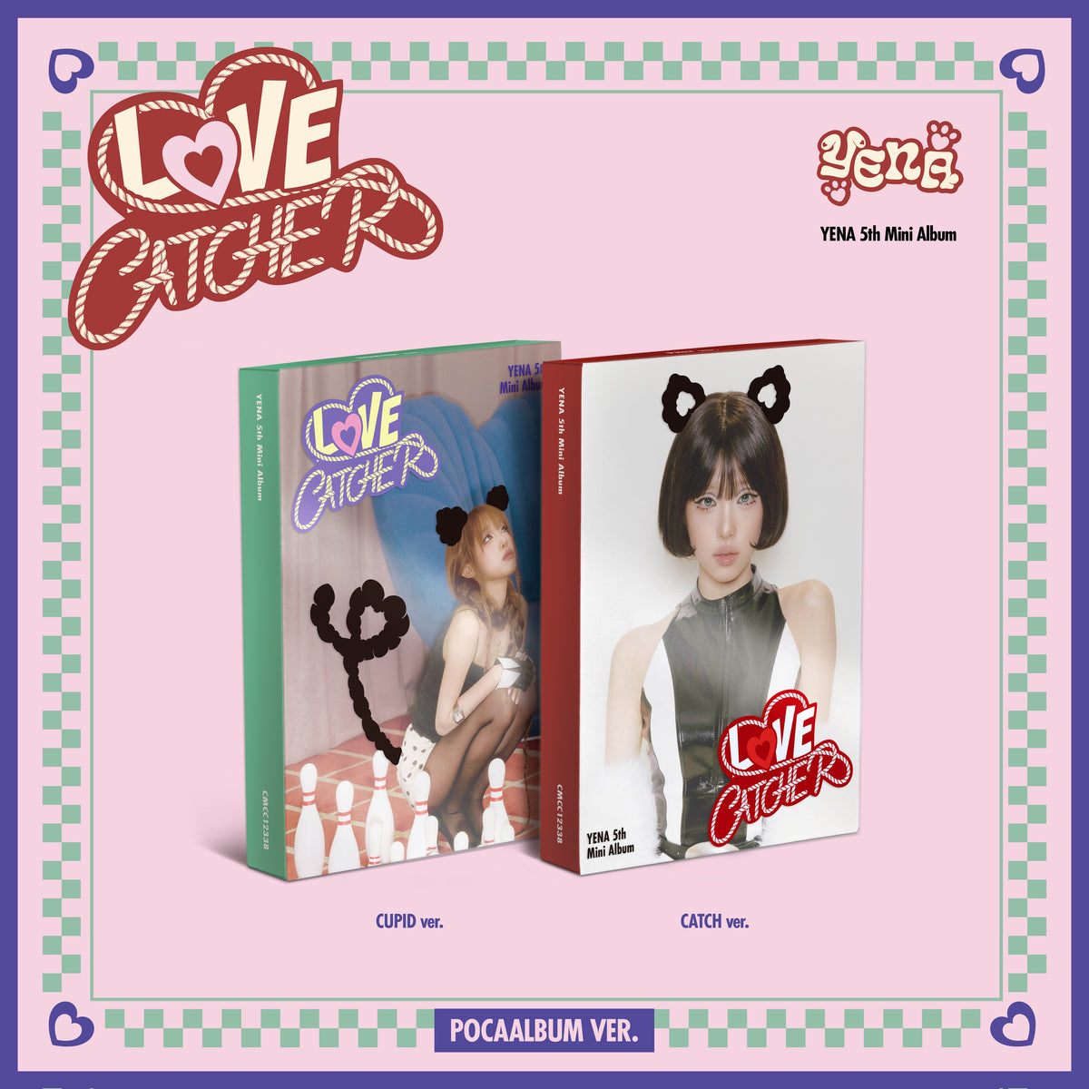 CHOI YENA | 최예나 | 5th Mini Album [ LOVE CATCHER ] POCA Album Ver