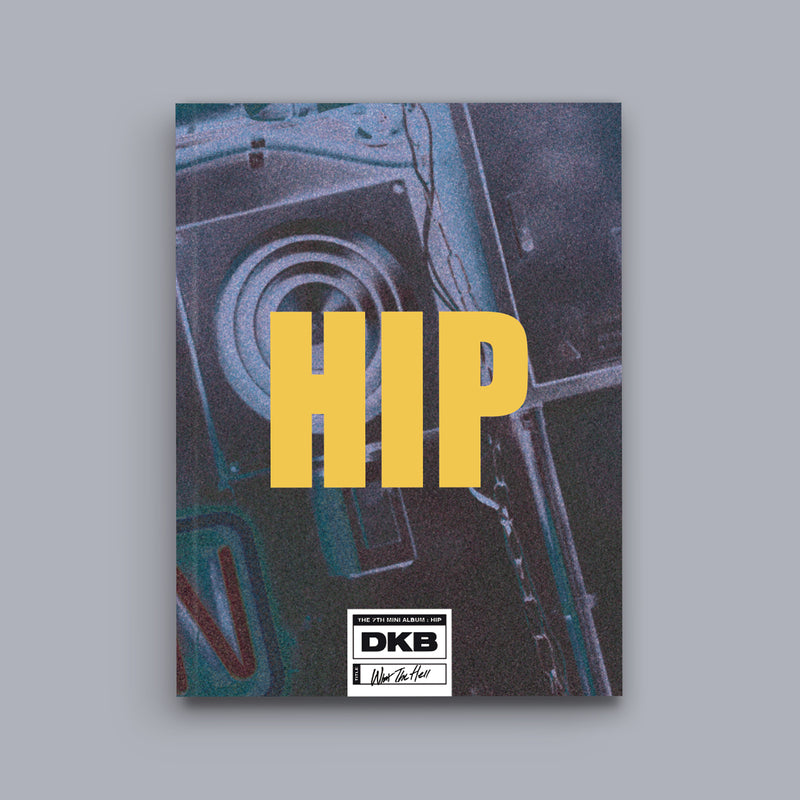 DKB | 다크비 | 7th Mini Album [ HIP ]