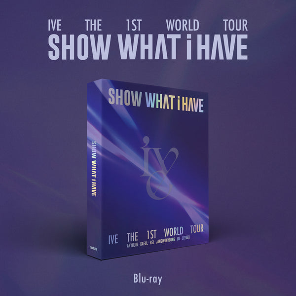 IVE | 아이브 | THE 1ST WORLD TOUR [ SHOW WHAT I HAVE ] BluRay Ver + POB