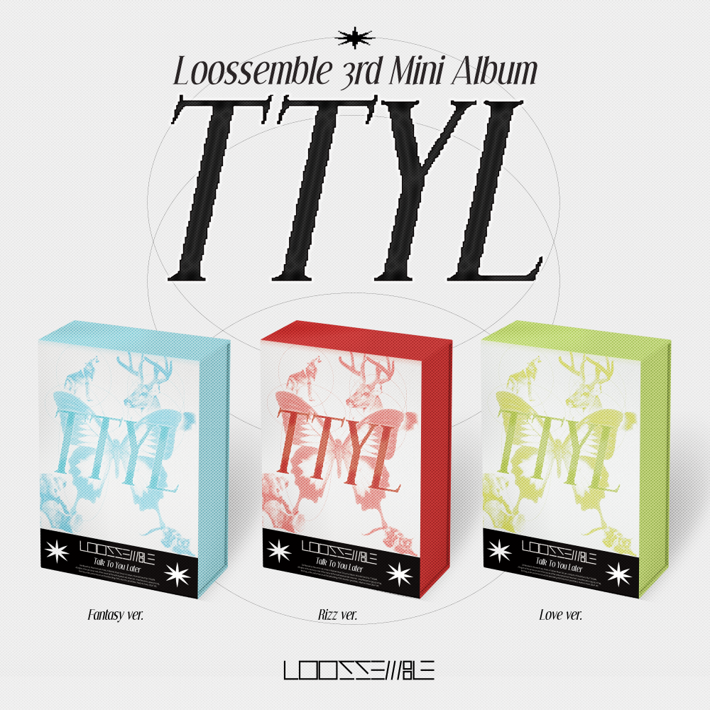 LOOSSEMBLE | 루셈블 | 3rd Mini Album [ TTYL ]
