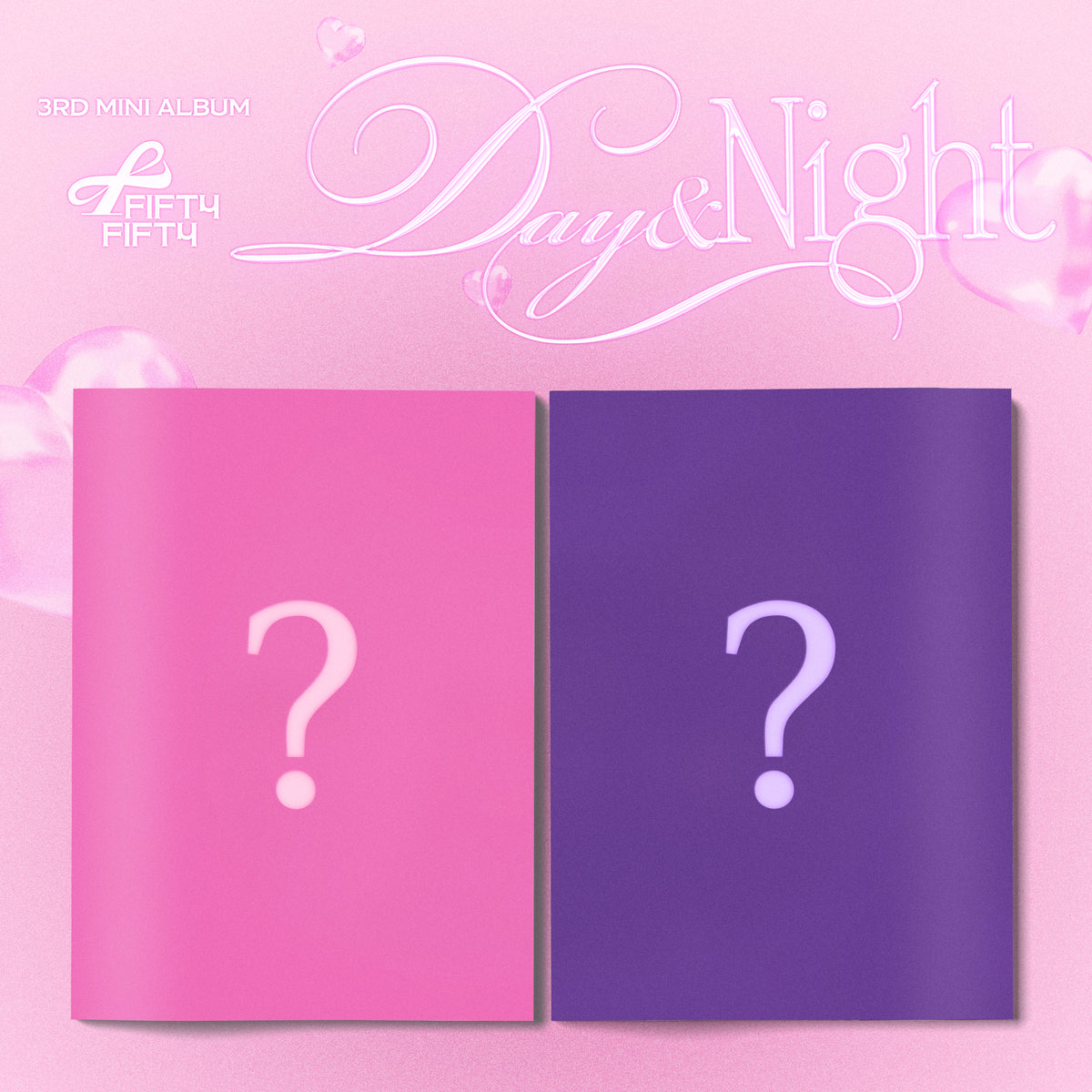 FIFTY FIFTY | 피프티피프티 | 3rd Mini Album [ DAY & NIGHT ]