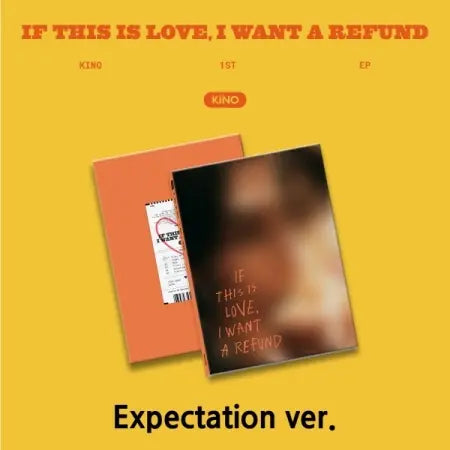 KINO | 키노 | 1st EP Album [ IF THIS IS LOVE, I WANT A REFUND ]