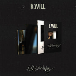 K.WILL | 케이윌 | 7th Mini Album [ ALL THE WAY ]