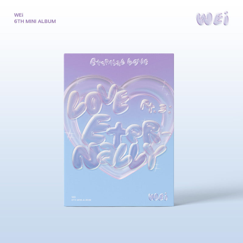 WEi | 위아이 | 6th Min Album [Love Pt.3 Eternally]