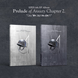 EPEX | 이펙스 | 6th EP Album [PRELUDE OF ANXIETY CHAPTER 2: CAN WE SURRENDER?]