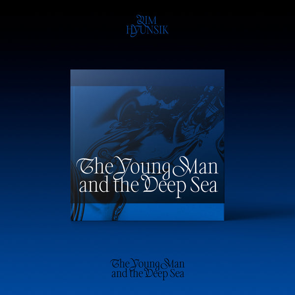 LIM HYUNSIK | 임현식 | 2nd Mini Album [ THE YOUNG MAN AND THE DEEP SEA ]