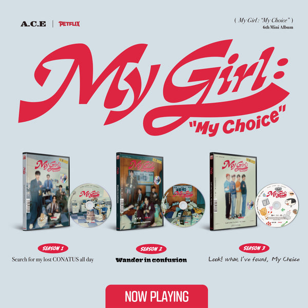 A.C.E. | 에이스 | 6th Mini Album [ MY GIRL: "MY CHOICE" ] + POB