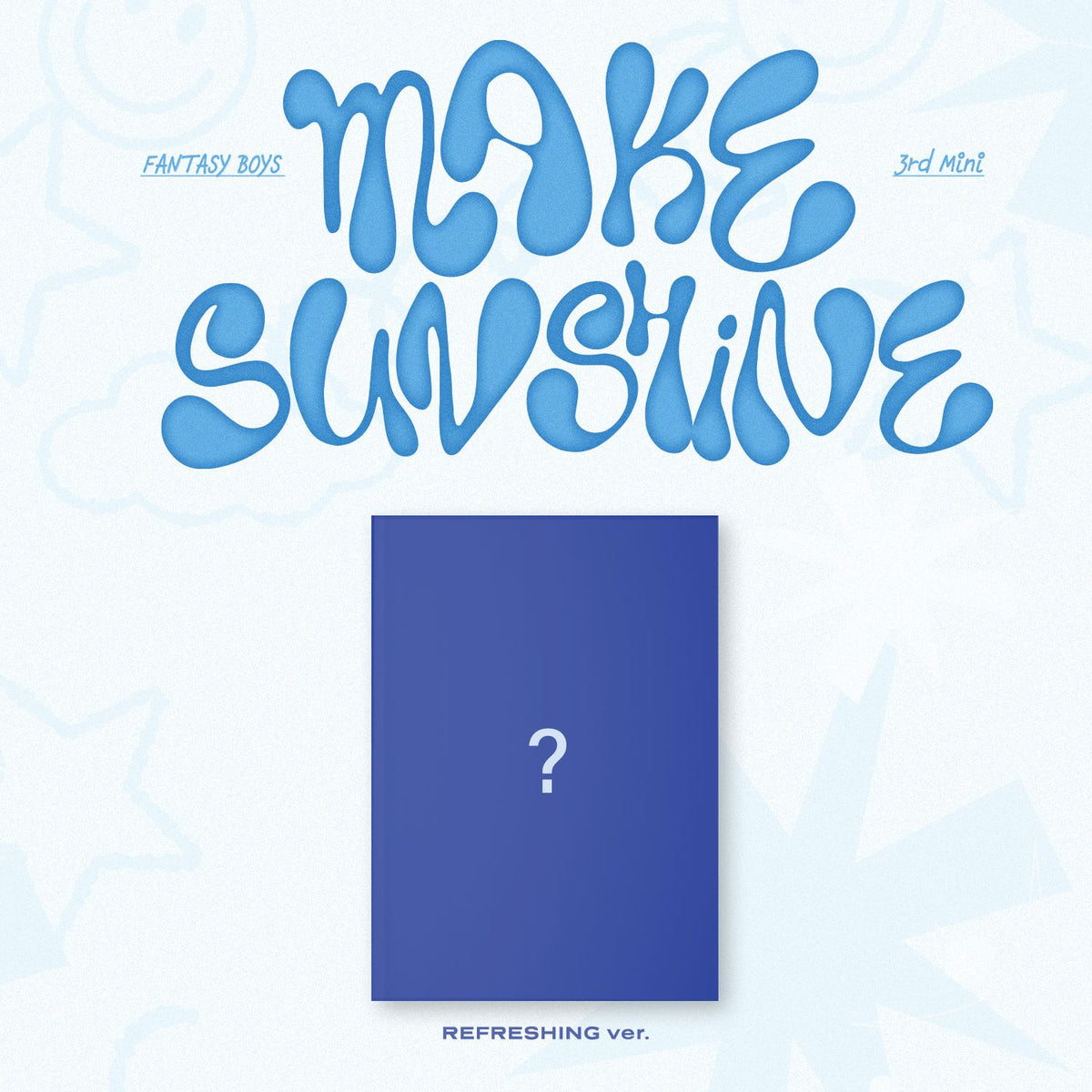 FANTASY BOYS | 판타지보이즈 | 3rd Mini Album [ MAKE SUNSHINE ]