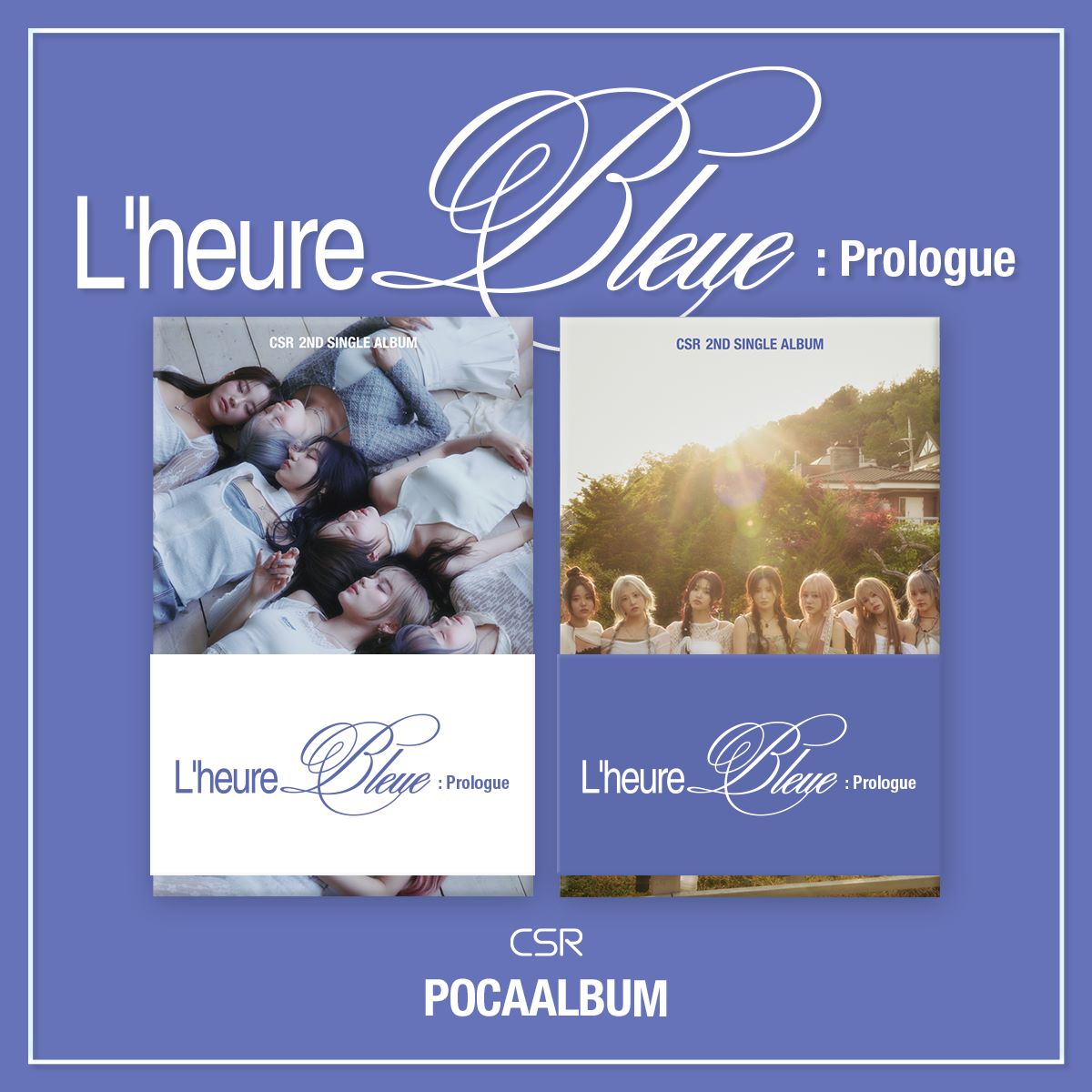 CSR | 첫사랑 | 2nd Single Album [ L’heure Bleue : Prologue ] POCA Album