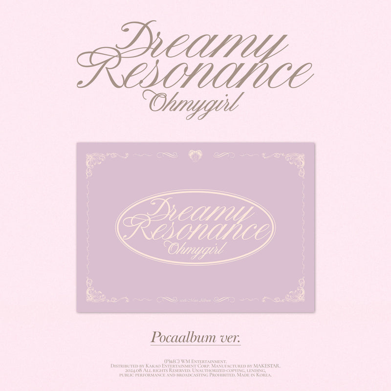 OH MY GIRL | 오마이걸 | 10th Mini Album [ DREAMY RESONANCE ] POCA ALBUM VER