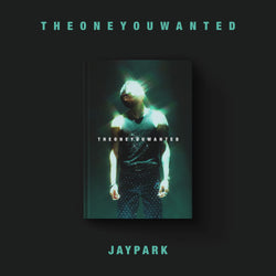 JAY PARK | 박재범 | [ THE ONE YOU WANTED ]