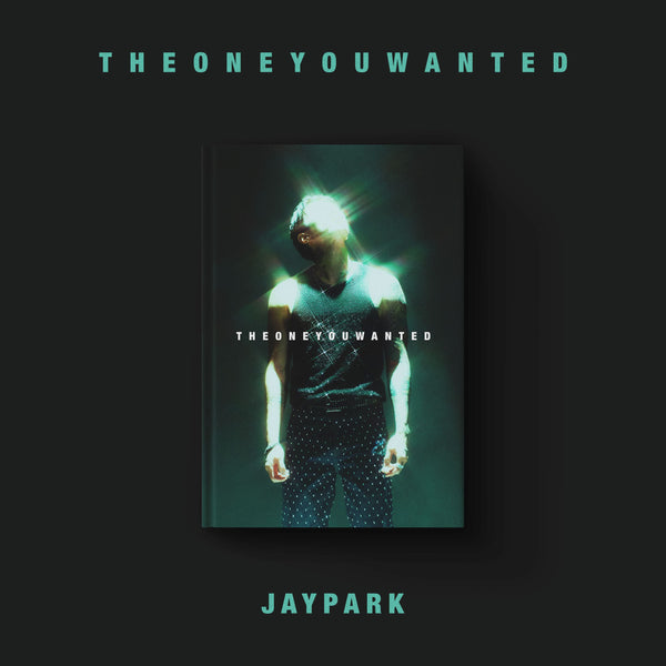 JAY PARK | 박재범 | [ THE ONE YOU WANTED ]