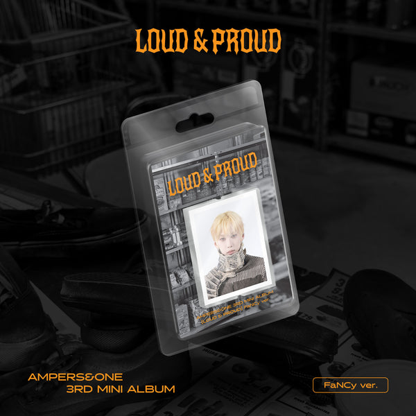 AMPERS&ONE | 앰퍼샌드원 | 3rd Mini Album [ LOUD & PROUD ] FaNCy Ver