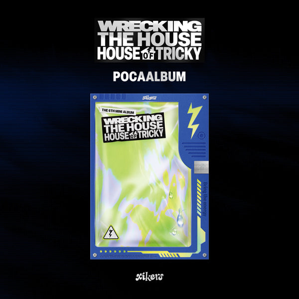 XIKERS | 싸이커스 | 6th Mini Album [ HOUSE OF TRICKY : WRECKING THE HOUSE ] Poca Album Ver