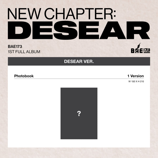 BAE173 | 비에이이173 | 1st Full Album [ NEW CHAPTER: DESEAR ] Desear Ver (EVER Ver)
