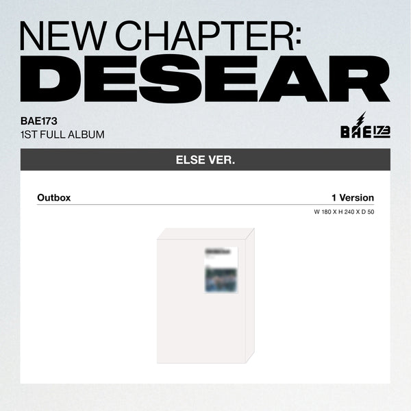 BAE173 | 비에이이173 | 1st Full Album [ NEW CHAPTER: DESEAR ] Else Ver (EVER Ver)