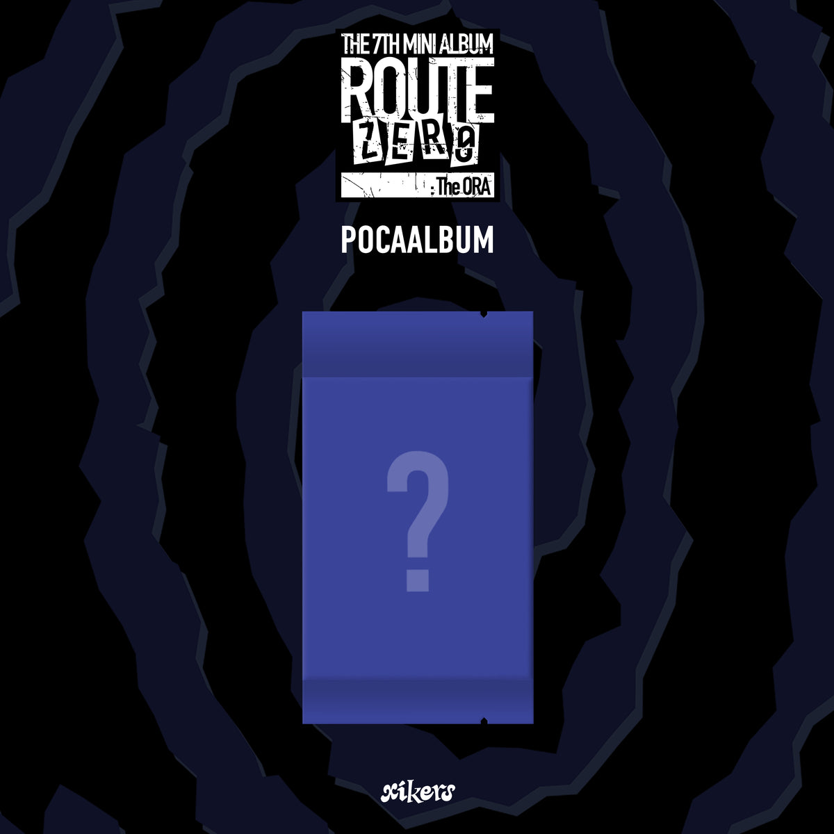 XIKERS | 싸이커스 | 7th Mini Album [ ROUTE ZERO : The ORA ] Poca Album Ver