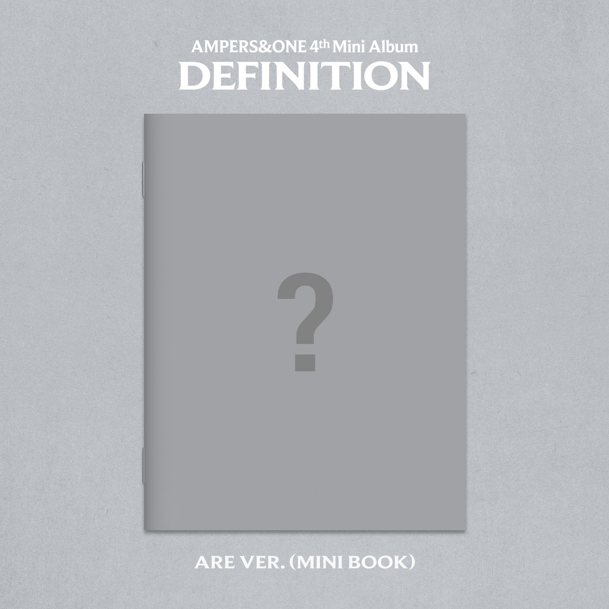 AMPERS&ONE | 앰퍼샌드원 | 4th Mini Album [ DEFINITION ] Are Ver