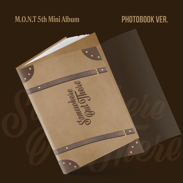 M.O.N.T. | 몬트 | [ SOMEWHERE OUT THERE ] Photobook Ver