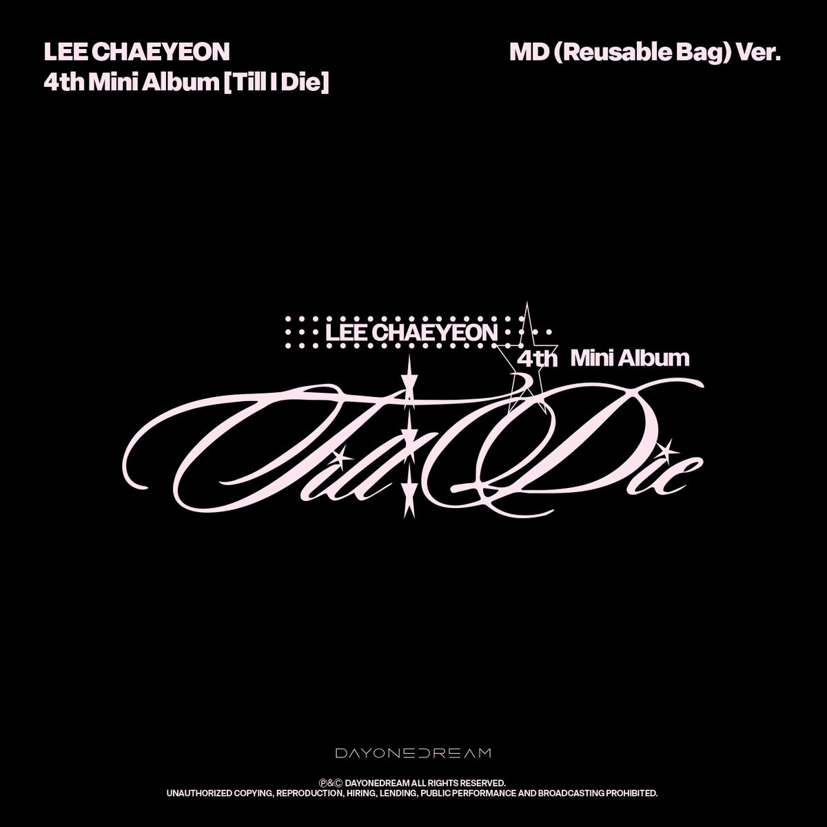LEE CHAEYEON | 이채연 | 4th Mini Album [ TILL I DIE ] MD (Reusable Bag) Ver