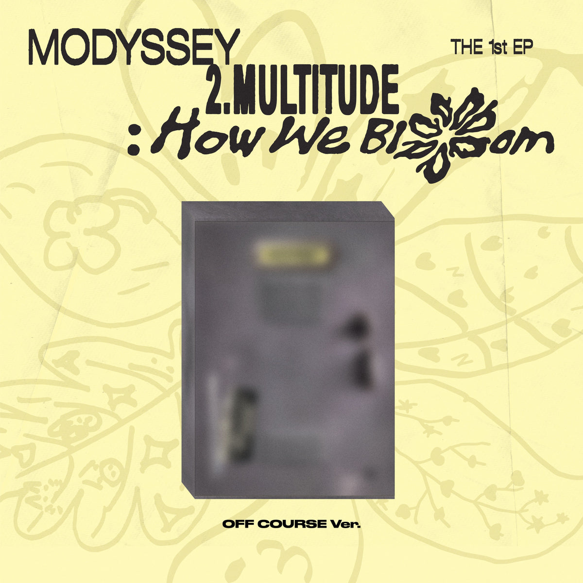 MODYSSEY | 모디세이 | 1st EP Album [ 2.MULTITUDE HOW WE BLOOM ] Off Course Ver + APPLEMUSIC POBs