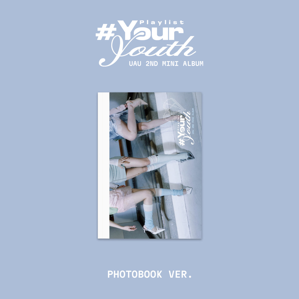 UAU | 유아유 | 2nd Mini Album [ PLAYLIST #YOUR YOUTH ] Photobook Ver