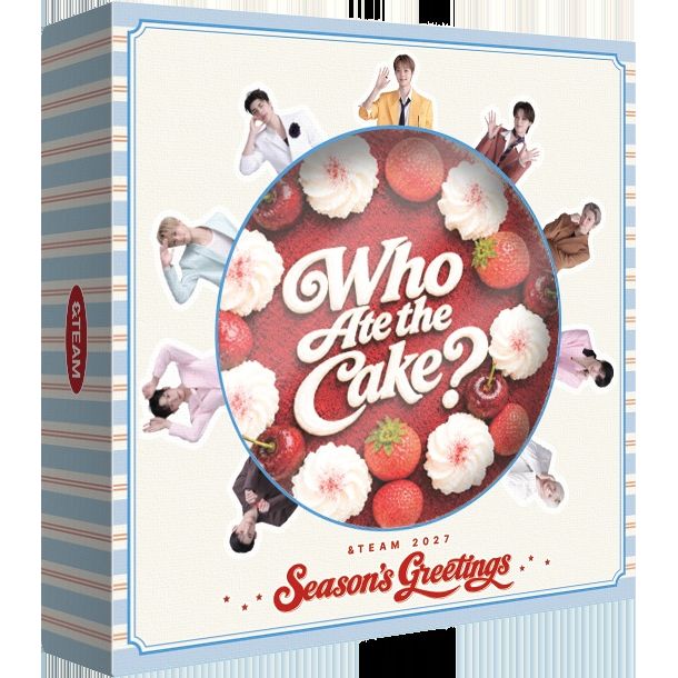 &TEAM | 앤팀 | 2027 SEASON'S GREETINGS [ WHO ATE THE CAKE ]