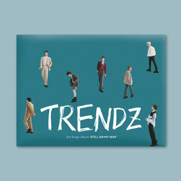 TRENDZ | 트렌드지 | 3rd Single Album [STILL ON MY WAY]