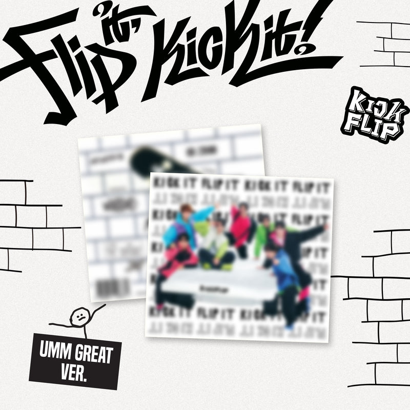 KICKFLIP | 킥플립 | 1st Mini Album [ FLIP IT, KICK IT! ] UMM GREAT Ver + POB