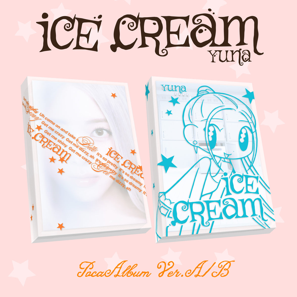 YUNA | 유나 | [ ICE CREAM ] POCA Album Ver + APPLEMUSIC POB