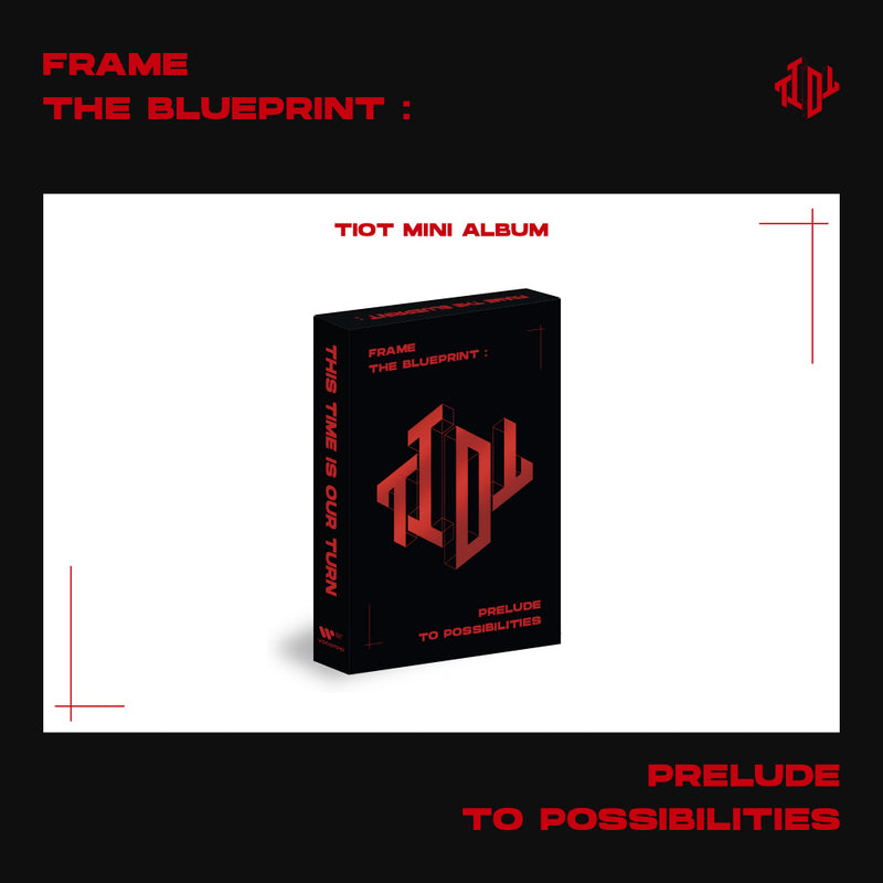 TIOT | 티아이오티 | Debut Album [FRAME THE BLUEPRINT : Prelude to Possibilities] (PLVE Ver.)