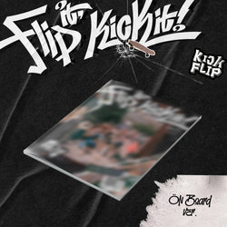 KICKFLIP | 킥플립 | 1st Mini Album [ FLIP IT, KICK IT! ] + POB