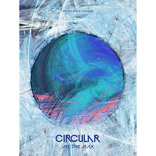 MC THE MAX | 엠씨더맥스 | 9th Album : CIRCULAR
