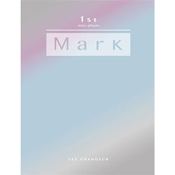 LEE CHANGSUB | 이창섭 | 1st Mini Album : MARK