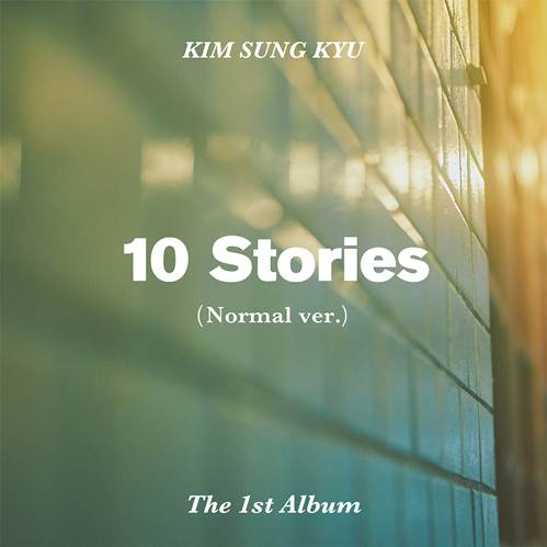 KIM SUNG KYU | 김성규 | 1st Album : 10 STORIES