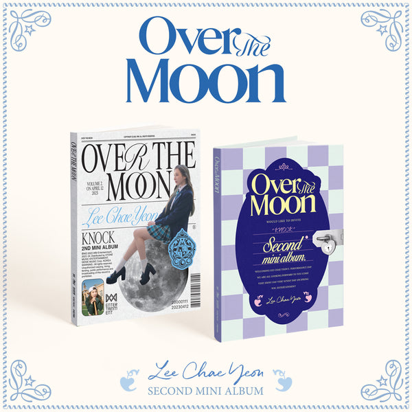 LEE CHAEYEON | 이채연 | 2nd Mini Album [ Over The Moon ]