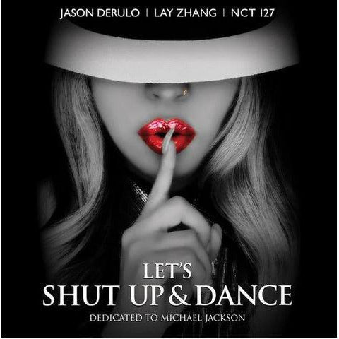 NCT 127 & LAY | 엔시티 127 & 레이 | LET'S SHUT UP AND DANCE