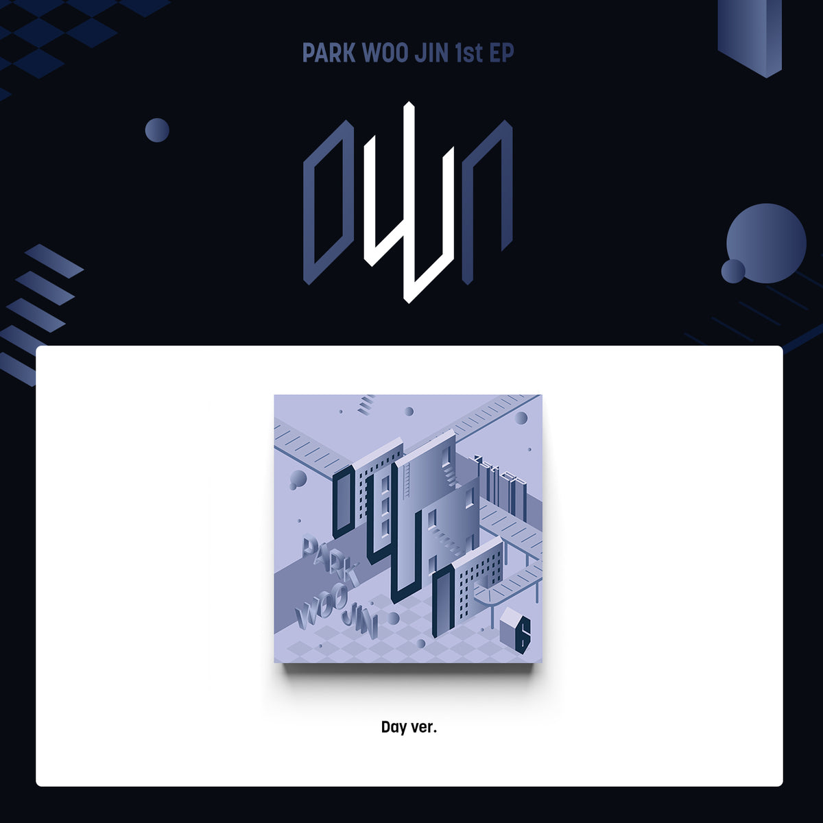 PARK WOO JIN | 박우진 | 1st EP Album [ oWn ]