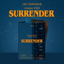 LEE CHANGSUB | 이창섭 | Special Single [ reissue #001 'SURRENDER' ] (Platform Ver.)