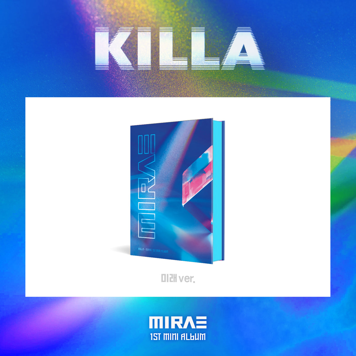 MIRAE | 미래소년 | 1st Mini Album [KILLA]