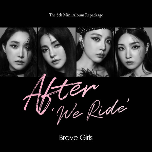 BRAVE GIRLS | 브레이브걸스 | 5th Mini Repackage [AFTER 'WE RIDE']
